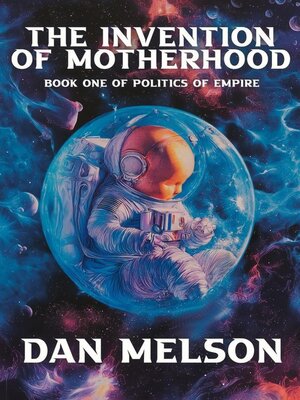 cover image of The Invention of Motherhood